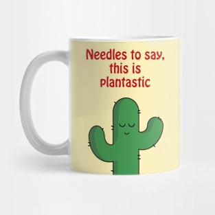 Needles to say, this is plantastic - cute & funny cactus pun Mug